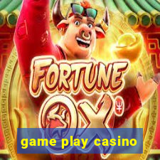 game play casino